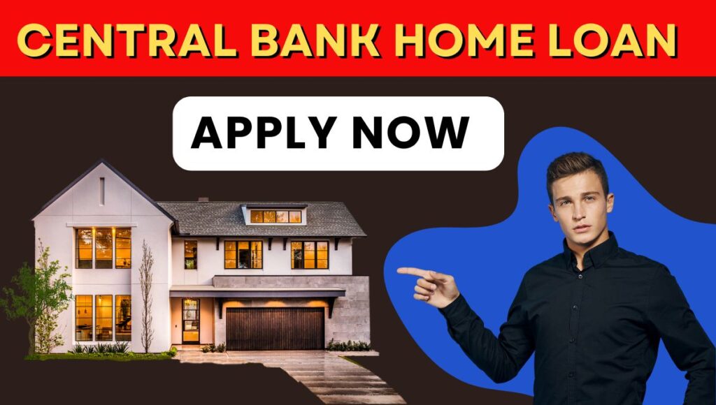 Central Bank Home Loan