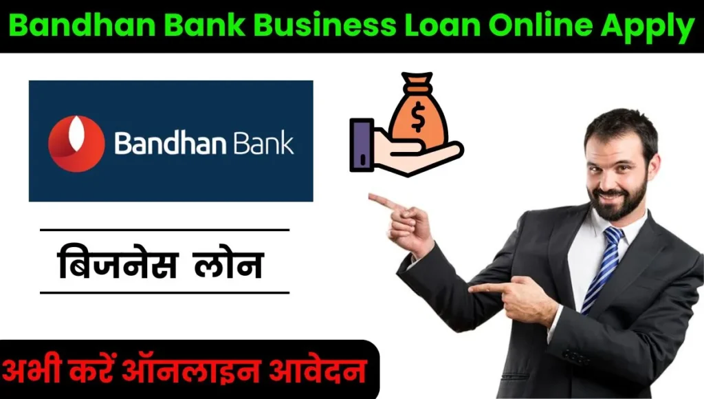 Bandhan Bank Business Loan